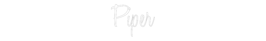 Custom Neon: Piper