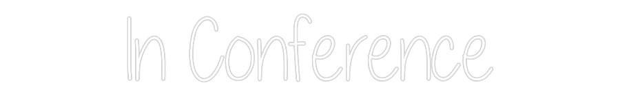 Custom Neon: In Conference