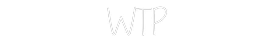 Custom Neon: WTP