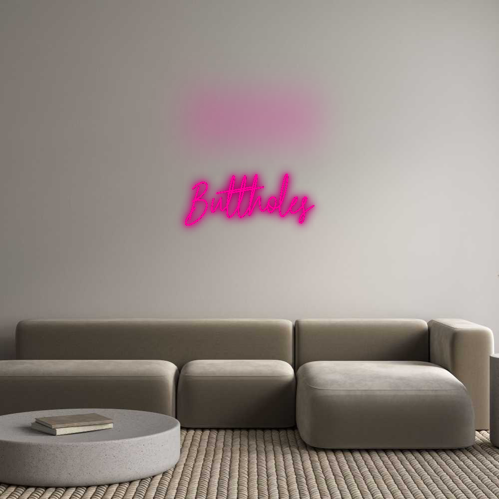 Custom Neon: Buttholes