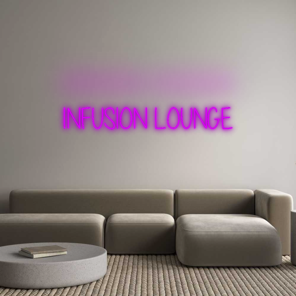 Custom Neon: INFUSION LOUNGE