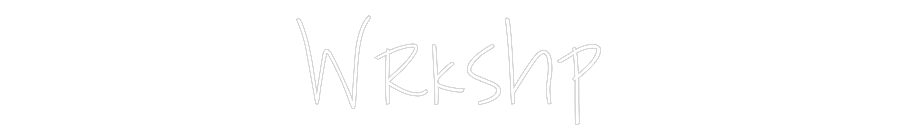 Custom Neon: Wrkshp