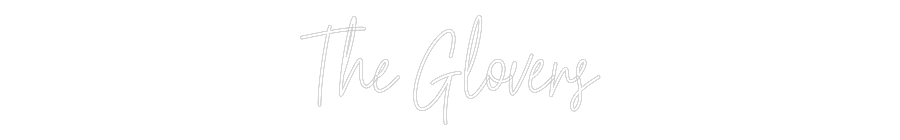 Custom Neon: The Glovers