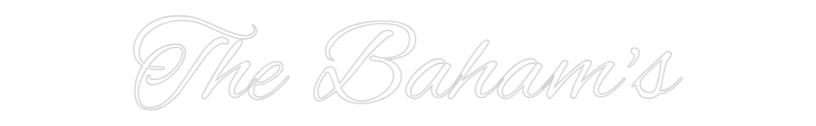Custom Neon: The Baham's