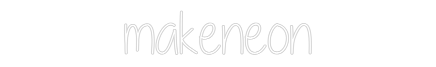 Custom Neon: makeneon