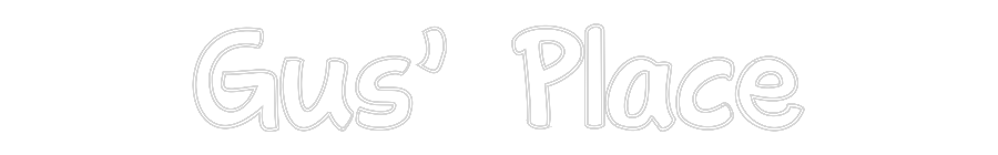 Custom Neon Text - Gus’ Place