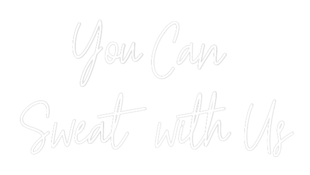 Custom Neon Text - You Can 
Swe...