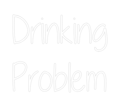 Custom Neon Text - Drinking
Pro...