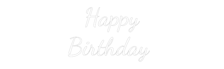 Custom Neon Text - Happy
Birthd...