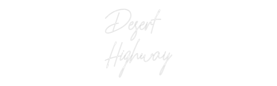Custom Neon Text - Desert
Highway