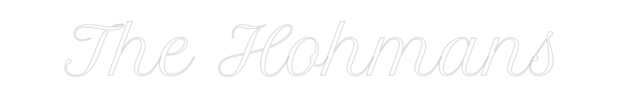 Custom Neon Text - The Hohmans