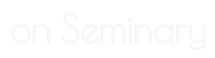 Custom Neon Text - on Seminary