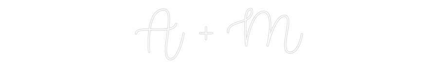 Custom Neon Text - A + M