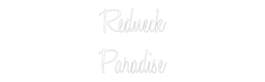 Custom Neon Text - Redneck
Para...