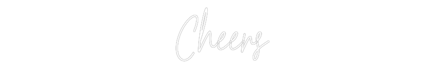 Custom Neon Text - Cheers