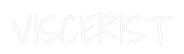 Custom Neon Text - VISCERIST