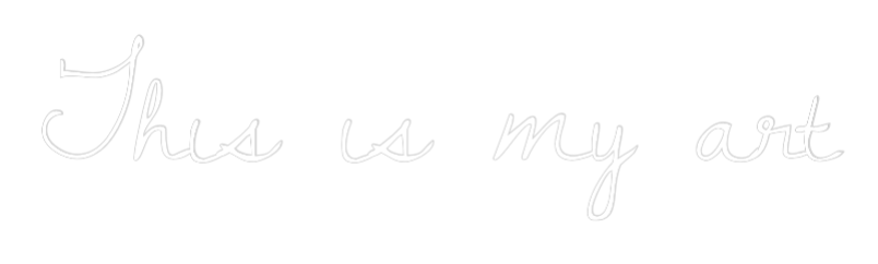 Custom Neon Text - This is my art
