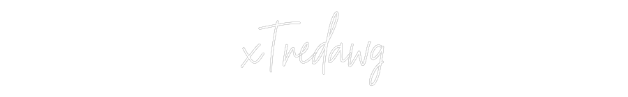 Custom Neon Text - xTredawg
