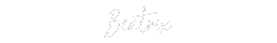 Custom Neon Text - Beatrix