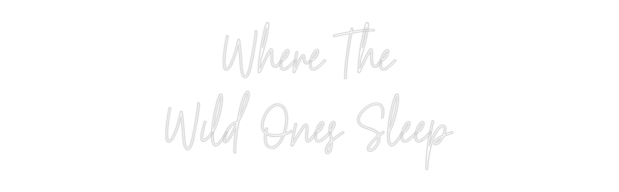 Custom Neon Text - Where The
Wi...