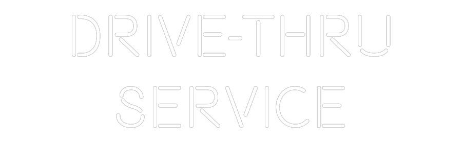 Custom Neon Text - Drive-thru
S...