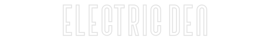 Custom Neon Text - ELECTRIC DEN