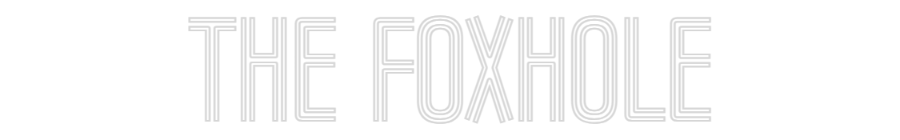 Custom Neon Text - THE FOXHOLE