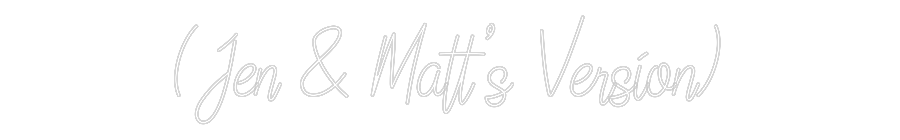 Custom Neon Text - (Jen & Matt’s...