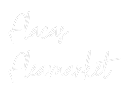 Custom Neon Text - Flacas
Fleam...