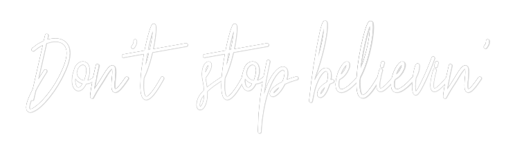 Custom Neon Text - Don't stop be...