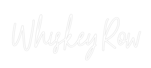 Custom Neon Text - Whiskey Row