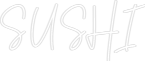 Custom Neon Text - SUSHI