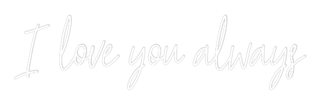 Custom Neon Text - I love you al...