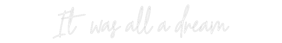 Custom Neon Text - It was all a ...
