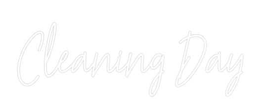 Custom Neon Text - Cleaning Day