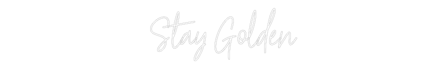 Custom Neon Text - Stay Golden