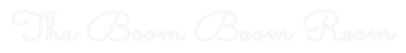 Custom Neon Text - Tha Boom Boom...