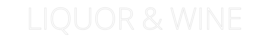 Custom Neon Text - LIQUOR & WINE