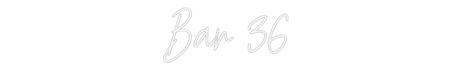 Custom Neon Text - Bar 36