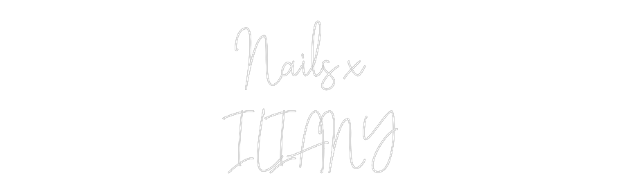 Custom Neon Text - Nails x 
ILI...