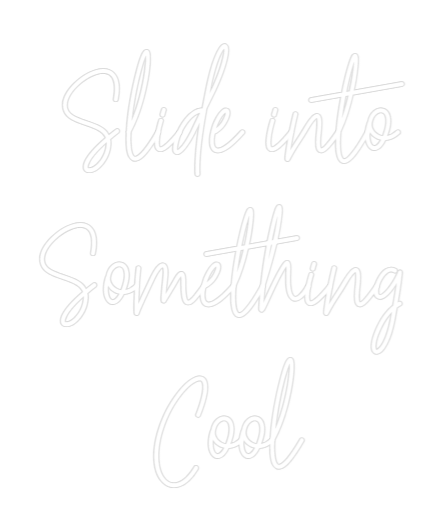 Custom Neon Text - Slide into
S...