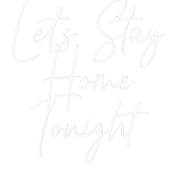 Custom Neon Text - Let’s Stay
H...