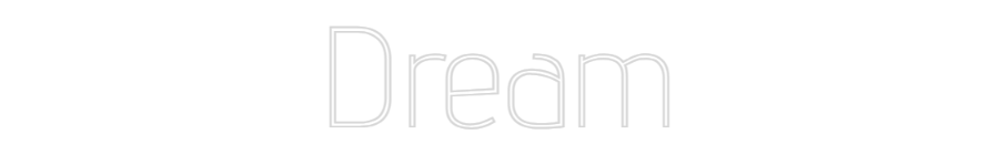 Custom Neon Text - Dream
