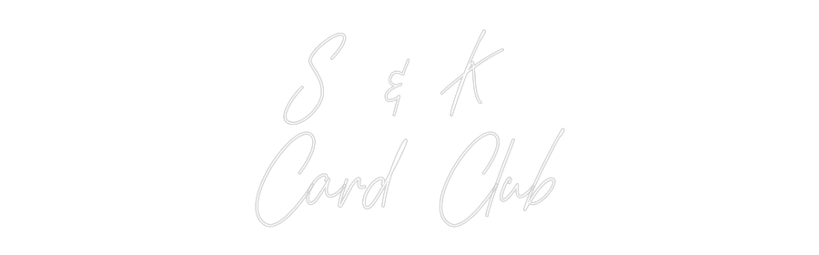 Custom Neon Text - S & K 
Card ...