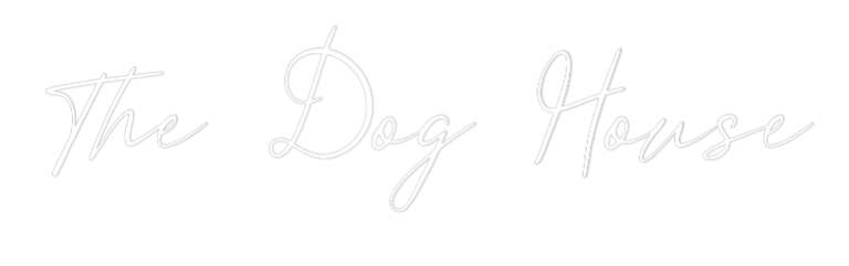 Custom Neon Text - The Dog House