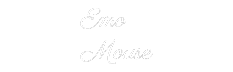 Custom Neon Text - Emo
Mouse
