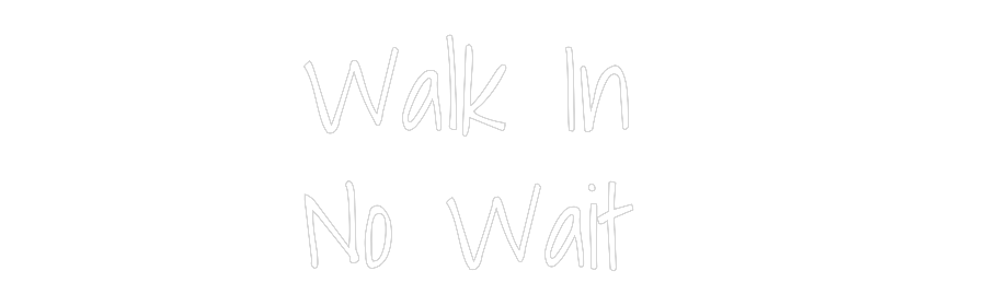 Custom Neon Text - Walk In 
No ...