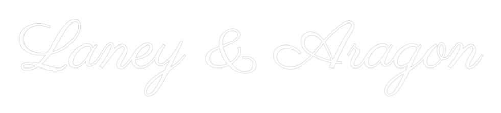 Custom Neon Text - Laney & Aragon