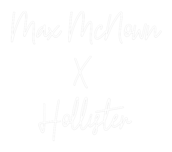 Custom Neon Text - Max McNown
X...