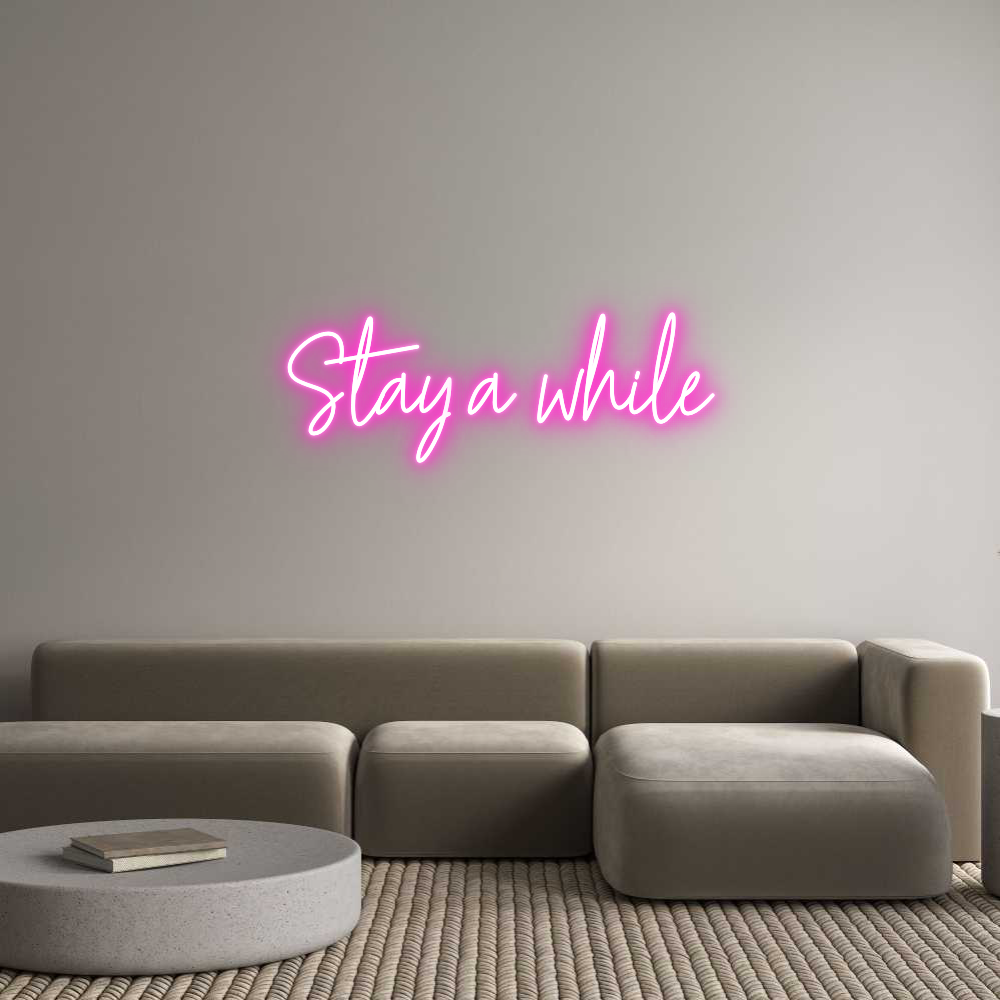 Custom Neon Text - Stay a while
